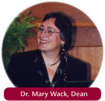    Dr. Mary Wack, Dean