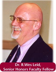 Dr. R.Wes Leid, Senior Honors Faculty Fellow