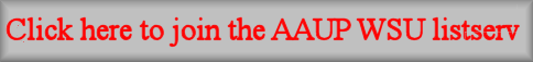 Click here to subscribe to the AAUP WSU listserv